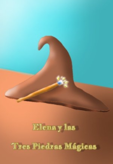 Elena y Las 3 Piedras Mágicas