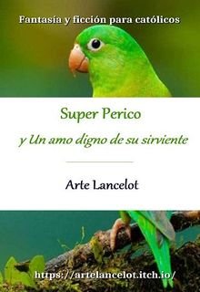 Super Perico y Un amo digno de su sirviente