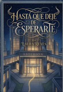 Hasta que deje de esperarte 