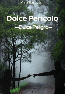 Dolce Pericolo -Dulce Peligro-