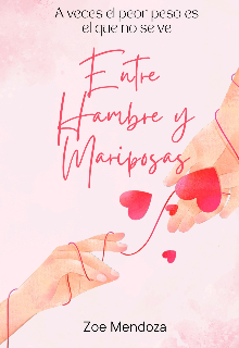 Entre hambre y mariposas