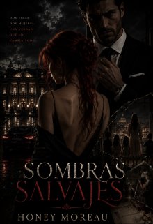 Sombras salvajes.