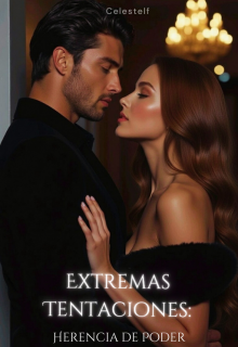 Extremas Tentaciones: Herencia de Poder