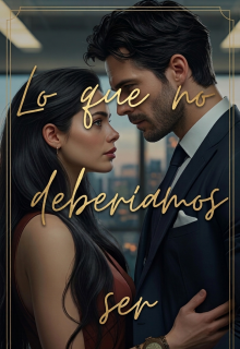 Lo que no deberíamos ser