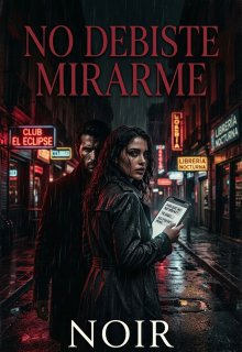 No Debiste Mirarme 