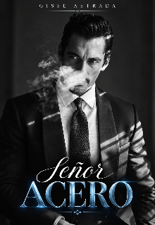 Señor Acero | Corazones fríos (libro 1)