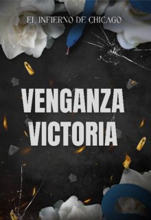 Venganza, Victoria