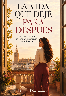La vida que dejé para después 