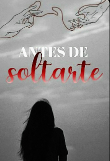 Antes De Soltarte 