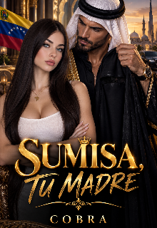 Sumisa, tu madre.