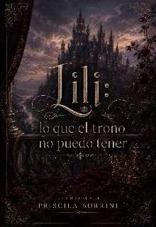 Lili:lo que el trono no pudo tener #1#