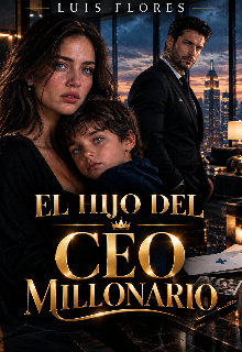 El Hijo  Del Ceo Millonario 