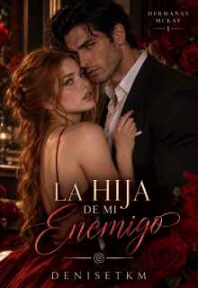 La Hija De Mi Enemigo (#1)