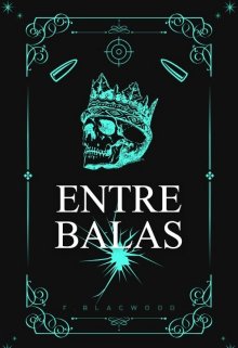 Entre Balas 
