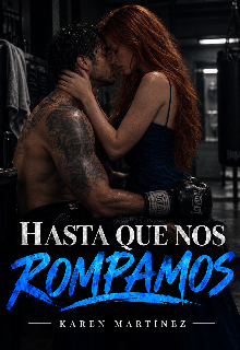 Hasta que nos rompamos 