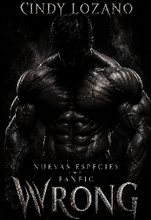 Wrong - Nuevas Especies Fanfic 