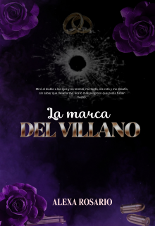La marca del villano ( Antes Mi versión de ti)
