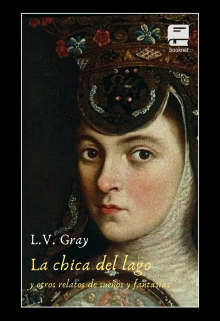 La chica del lago, y otros relatos de sueños y fantasías