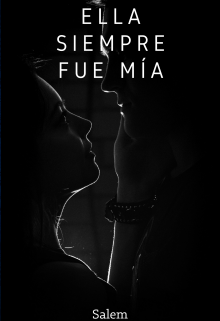 Ella siempre fue mía 