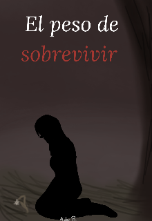 El peso de sobrevivir 