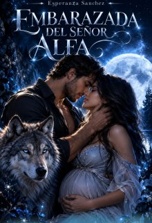 Embarazada del señor Alfa