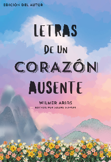 Letras De Un Corazón Ausente