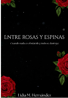 Entre rosas y espinas 