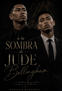 A La Sombra De Jude Bellingham 