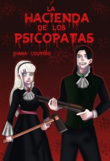 La hacienda de los psicópatas