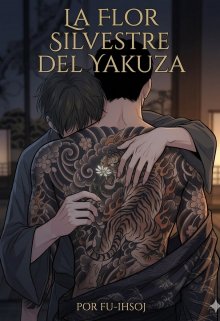 La flor silvestre del yakuza (bl)