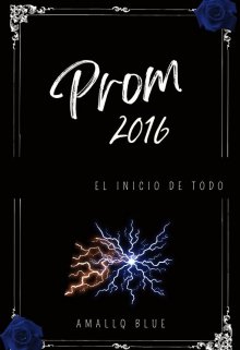 Prom 2016 #1 "El inicio de todo"