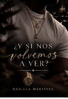 ¿y si nos volvemos a ver?