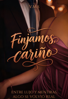 Finjamos, cariño