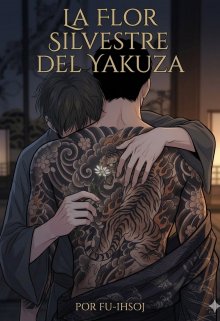 La flor silvestre del yakuza (bl)