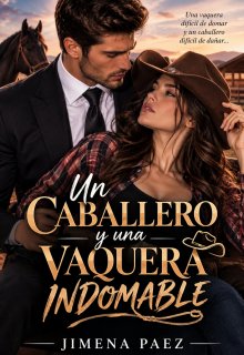 Un caballero y una vaquera indomable