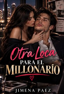 Otra loca para el millonario