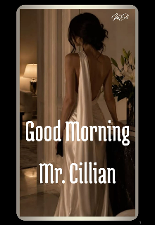 Good Morning  Mr. Cillian