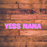 Yess nana